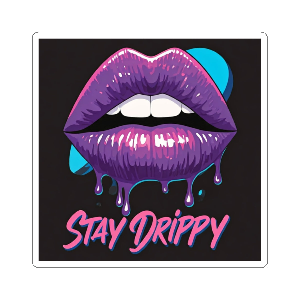 Stay Drippy Decal